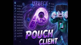 POUCH CLIENT | O'ZBEKISTONDA BIRINCHI! 🇺🇿 | MINECRAFT