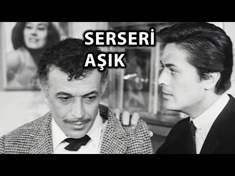 Serseri Aşık - (1965) Tek Parça - (Sadri Alışık & Hülya Koçyiğit & Cüneyt Arkın)