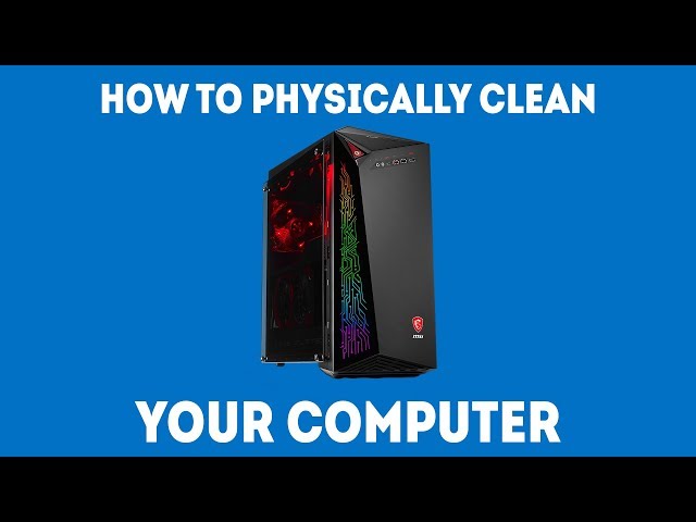 How To Physically Clean Your Computer [Simple Guide] class=