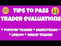 Tips To Pass Trader Evaluations - TopStep, OneUp, Earn2Trade, LeeLoo