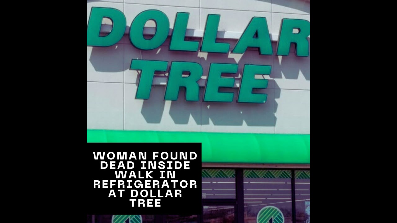 Woman found dead inside walk in cooler at Dollar Tree
