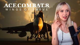 MY FIRST EVER Ace Combat Game (It made me cry) | Ace Combat 8 Wings of Theve First Playthrough