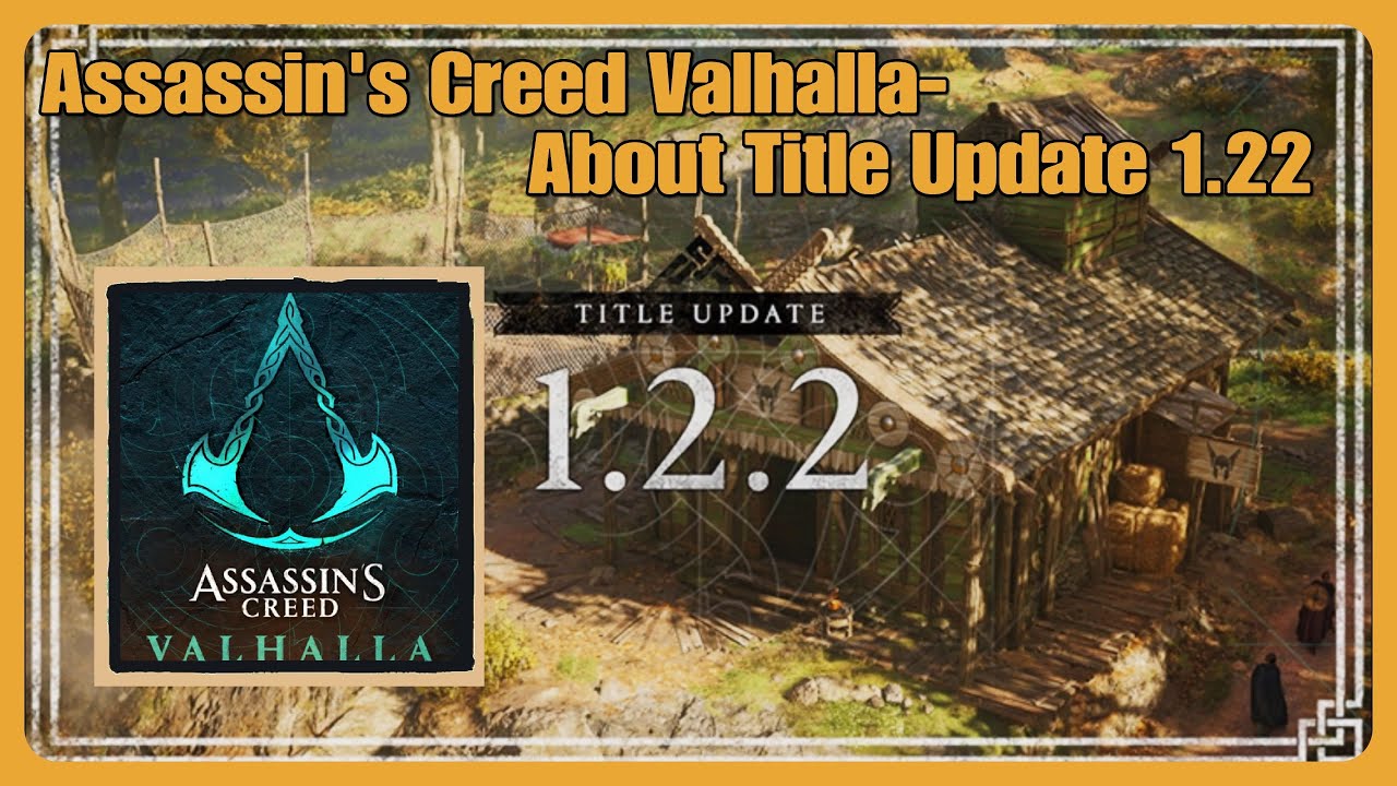 Assassin's Creed Valhalla- About Title Update 1.22