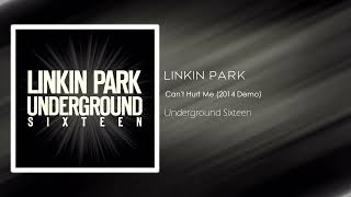 Linkin Park  Cant Hurt Me 2014 Demo underground Sixteen