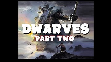 Dungeons and Dragons Lore: Dwarves part Two