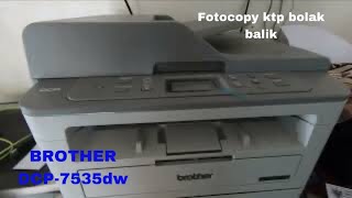 Cara Fotocopy Ktp Bolak Balik Dengan Mesin Brother Dcp7535dw