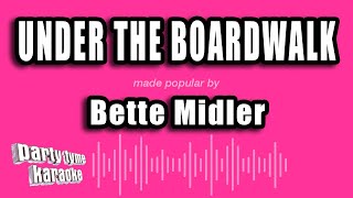 Bette Midler - Under The Boardwalk (Karaoke Version)
