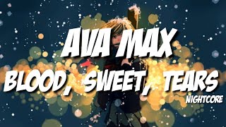 Ava Max - Blood, Sweat, Tears |Lyrics | Nightcore Resimi
