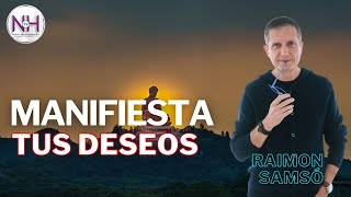 ✨ MANIFIESTA TUS DESEOS, con Raimon Samsó - en Nueva Humanidad TV ✨