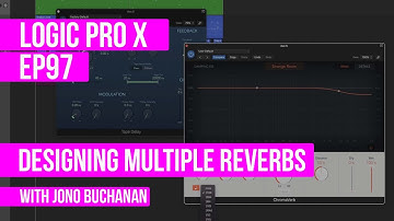 LOGIC PRO X - Designing Multiple Reverbs