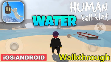 HUMAN FALL FLAT MOBILE - Water Gameplay Walkthrough (Android/iOS) - #4