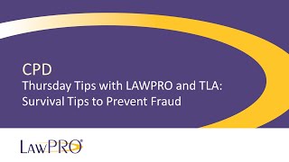 Thursday Tips With LAWPRO and TLA: Survival Tips to Prevent Fraud