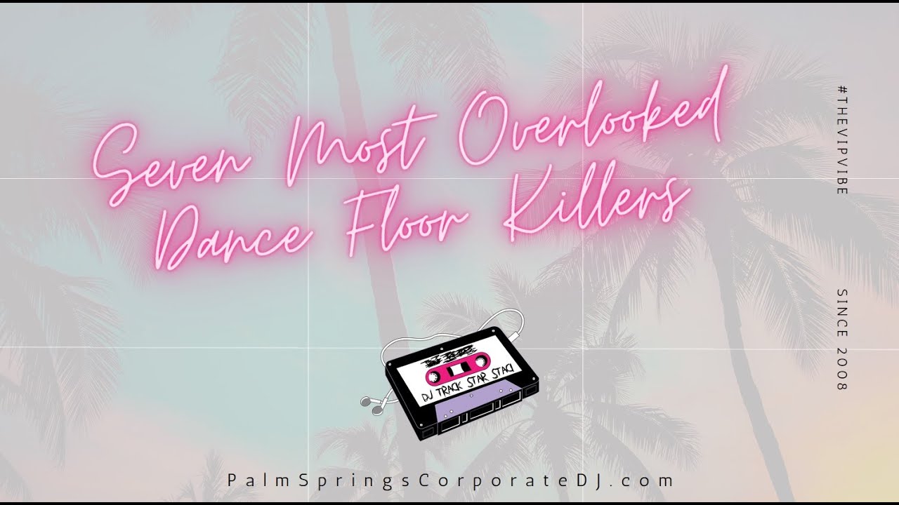 7 Most Overlooked Dance Floor Killers YouTube