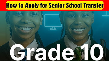How to Apply for Senior School Transfer