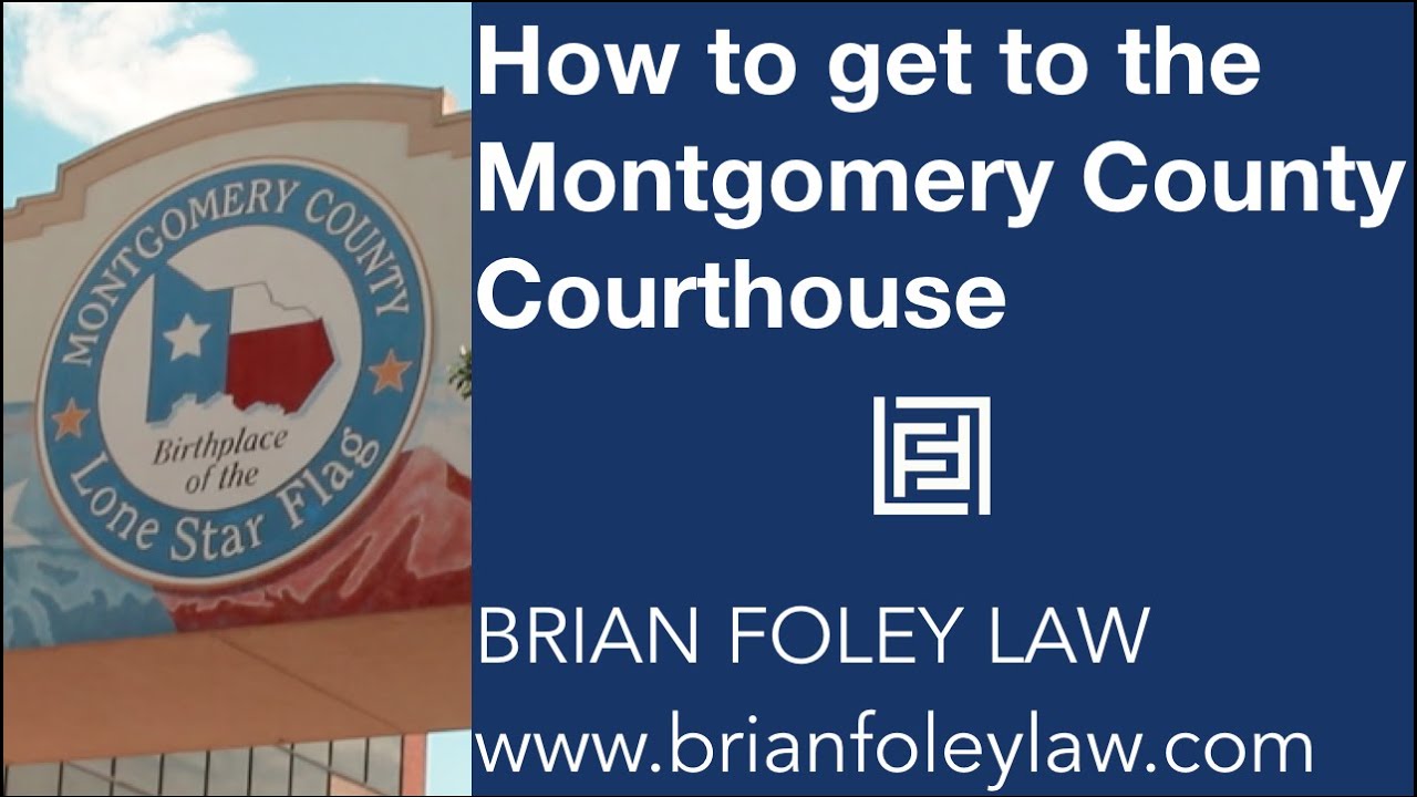 How to get to the Montgomery County Courthouse in Conroe, Texas