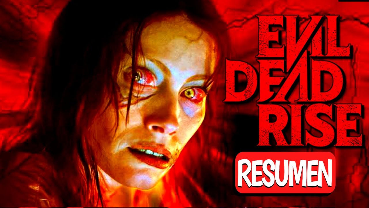 EVIL DEAD RISE | RESUMEN EN 5 MINUTOS - YouTube