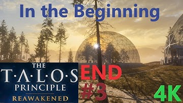 The TALOS Principle Reawakened – In the Beginning #3 END 4K