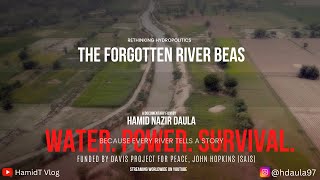 The Forgotten River Beas | Rethinking Hydropolitics | Punjab Partition &amp; IWT 1960(English Subtitles)