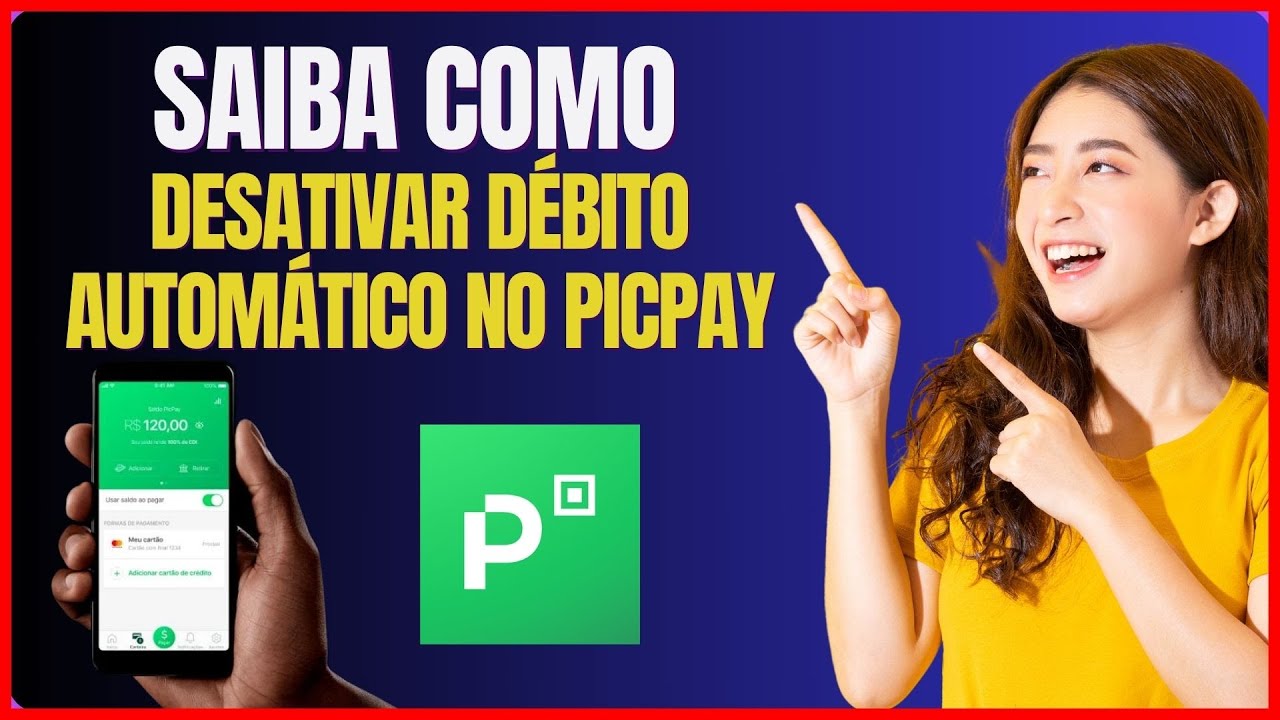 COMO DESATIVAR O DEBITO AUTOMATICO NO PICPAY - YouTube