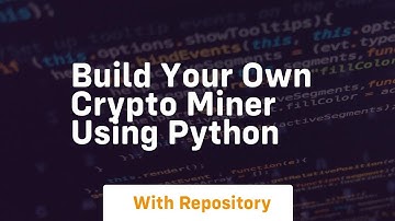 Build your own crypto miner using python