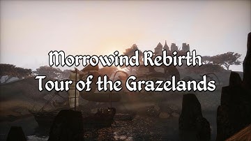 Morrowind Rebirth 4.9 - Tour of the Grazelands