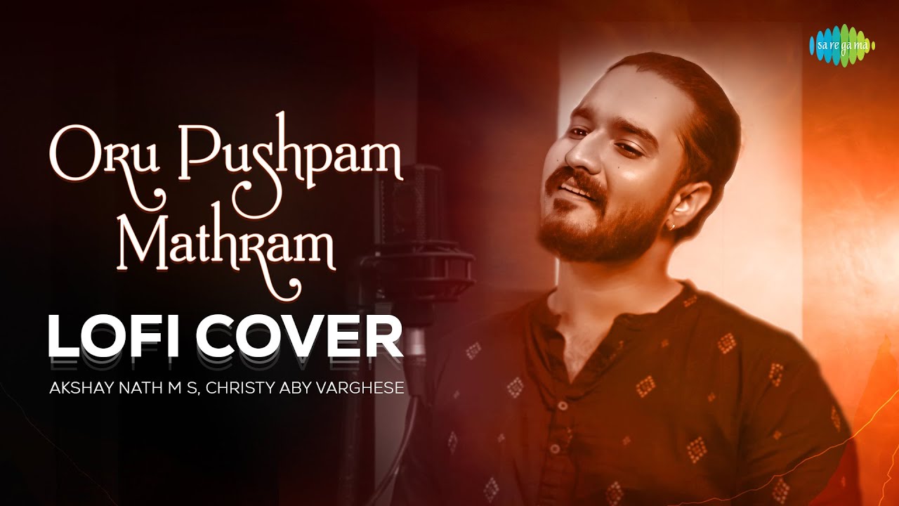 Oru Pushpam Mathram   Lofi Cover  Pareeksha  MS Baburaj  Akshay Nath M S Christy Aby Varghese