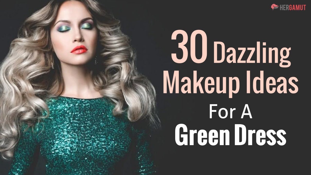 30 Dazzling Makeup Ideas For A Green Dress Hergamut YouTube