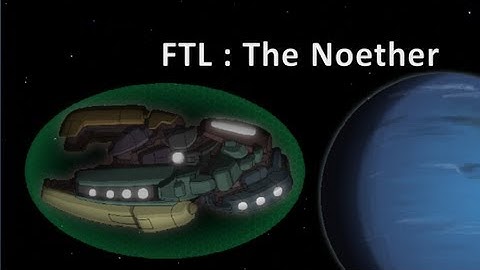 FTL : The Noether