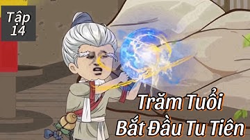 Trăm Tuổi Bắt Đầu Tu Tiên (Tập 14) | Phim Xuyên Không