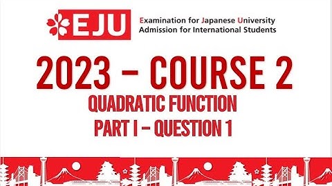 EJU 2023 Course 2 Part I QUESTION 1