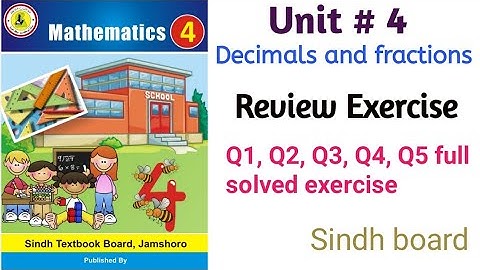 Math class 4 || Unit 4 Decimals and Fractions || Review Exercise part 1 || Sindh board ||
