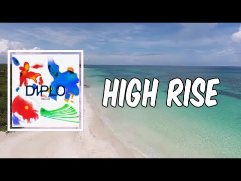 Lyric: High Rise by Diplo