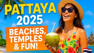 Pattaya Travel Guide 2025 | "Pattaya Travel Guide 2025 🇹🇭 | Best Things to Do, See & Eat!"