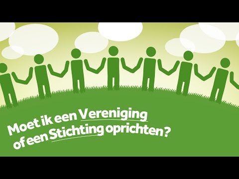 Een VERENIGING of STICHTING Oprichten. Wat is het VERSCHIL?