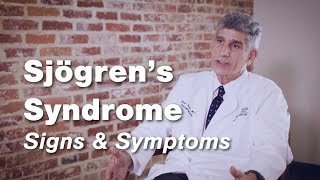 Sjögren’s Syndrome : Signs and Symptoms