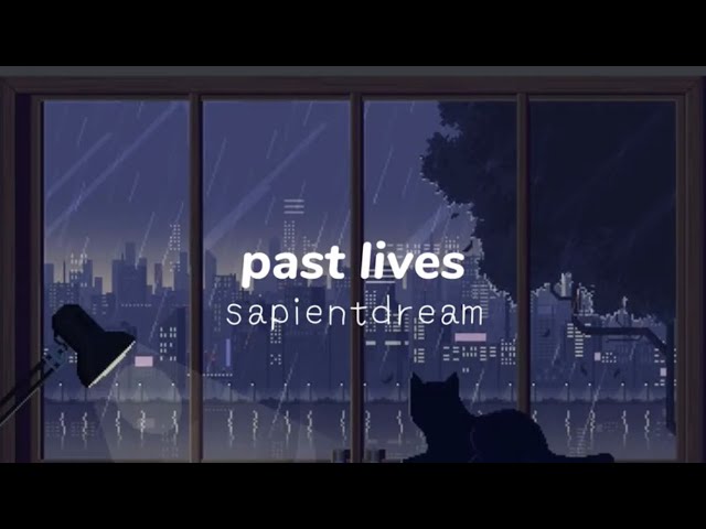 Pastlives - Sapientdream // Lyrics Video class=