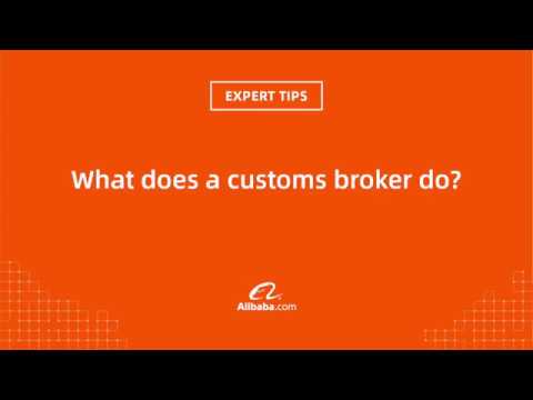 Video: What Does A Customs Broker Do