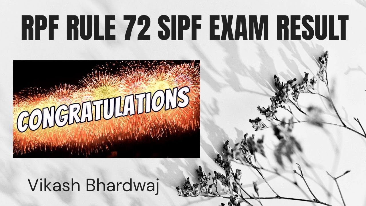 RPF Rule 72 SIPF Result Declered By Vikash Bhardwaj
