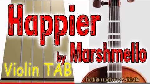 Happier - Marshmello - Violin - Play Along Tab Tutorial
