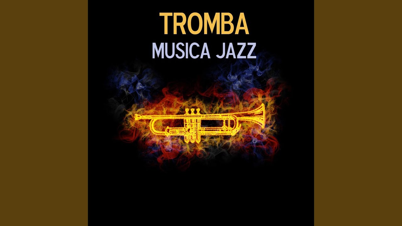 Magico Suono della Tromba Jazz YouTube