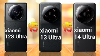 Xiaomi 12S Ultra 5G Vs Xiaomi 13 Ultra 5G Vs Xiaomi 14 Ultra 5G