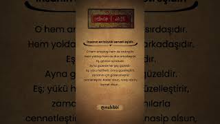 İnsanın En Büyük Serveti Eşidir...