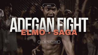 Cuplikan Adegan Fight Elmo Saga Dalam Film Dlove