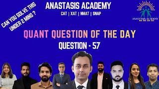 Question 57| Quant Question of the Day-Try Solving This in Under 2 Minutes | CAT | XAT | NMAT | SNAP