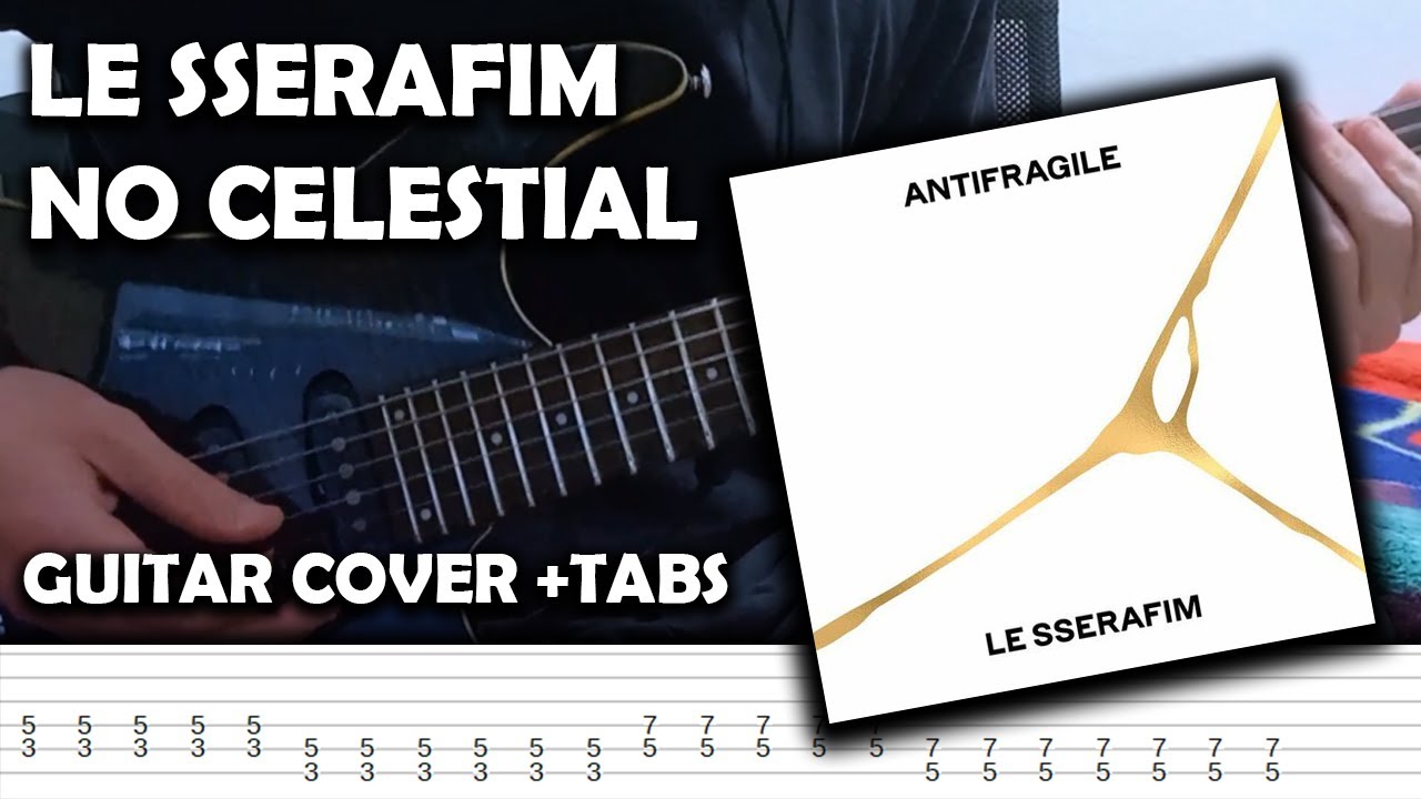 LE SSERAFIM 'No Celestial' - Guitar Tutorial Cover + TABS