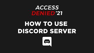 How to use our Discord Server- AccessDenied'21