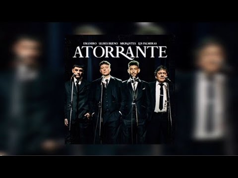 ATORRANTE - Ulises Bueno, Migrantes, Los Palmeras, Emanero [Subtitulado] 2k/HQ