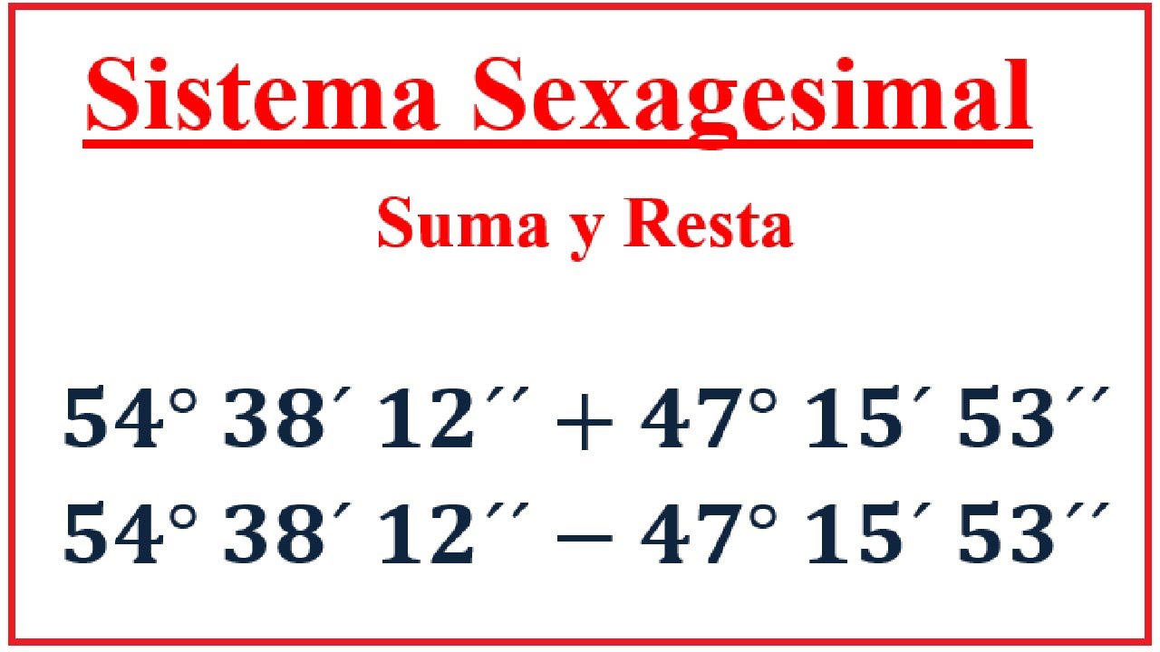 Sistema Sexagesimal - Sumas y Restas - YouTube