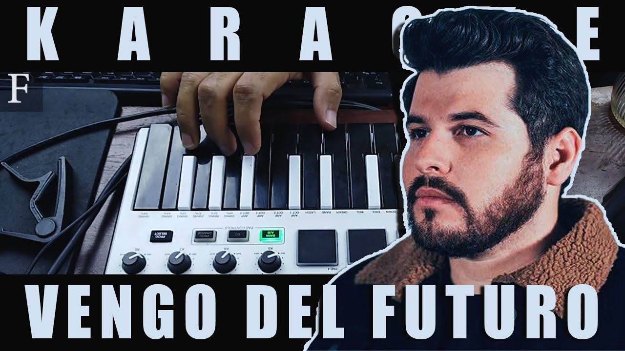 Kurt - Vengo del futuro (KARAOKE /Cover) - YouTube