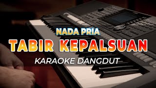 TABIR KEPALSUAN - KARAOKE DANGDUT NADA PRIA - HQ AUDIO
